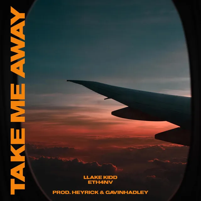 TAKE ME AWAY