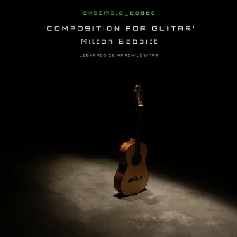 Composition for guitar (1984) [Live in Studio] by Milton Babbitt