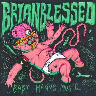 Baby Making Music by Brian Blessed