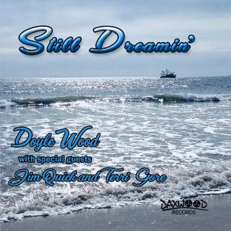 Still Dreamin' by Doyle Wood