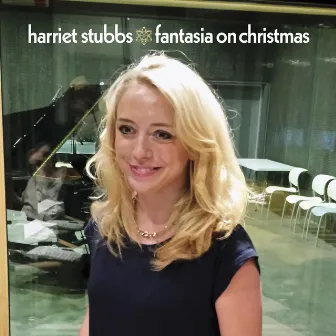 Fantasia on Christmas by Harriet Stubbs