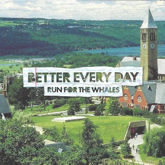 Better Every Day (Single) by Run for the Whales