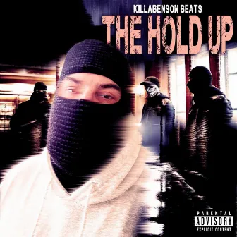 The Hold Up by Killabenson Beats