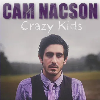 Crazy Kids (Radio Edit) by Cam Nacson