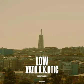 LOW by VATO