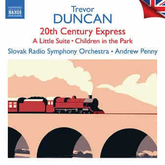 Duncan: 20th Century Express by Trevor Duncan