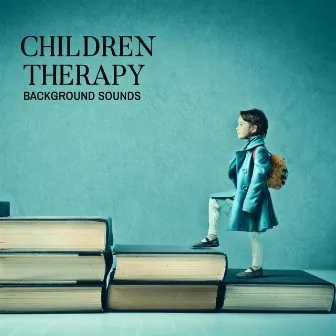 Children Therapy Background Sounds -Music for Deep Concentration, Effective Learning, Better Education, Relaxation Time by Male Jazz Background Tracks