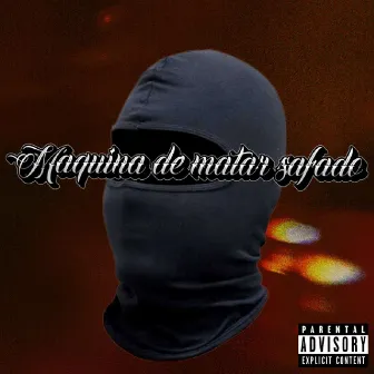 Maquina de Matar Safado by Mago Aplique