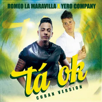 Tá Ok (Cuban Version) by Romeo La Maravilla