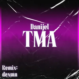 Tma (REMIX) by Danijel