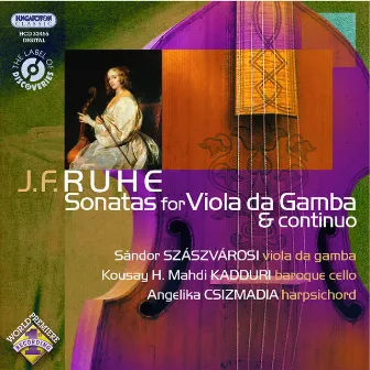 Ruhe: Viola Da Gamba Sonatas by Sándor Szászvárosi