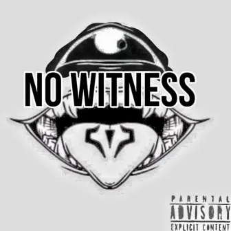 No Witness by ZXYY