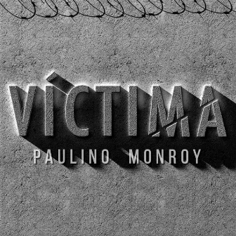 Víctima by Paulino Monroy