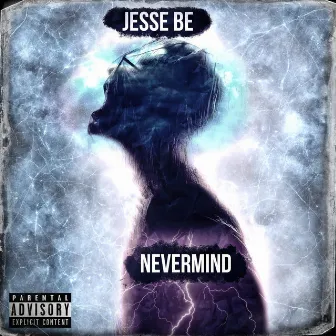 Nevermind by Jesse Be