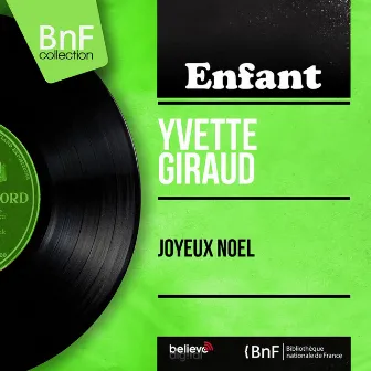 Joyeux Noël (feat. Marc Herrand et son orchestre) [Mono Version] by Yvette Giraud