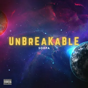 Unbreakable by Soopa