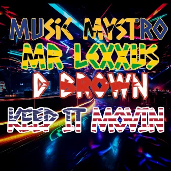 Keep It Movin by Music Mystro