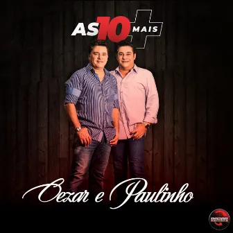 As 10 Mais (Ao Vivo) by Cezar & Paulinho