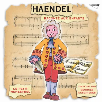 Haendel Raconté Aux Enfants (Petit Menestrel) by Anthony Bernard