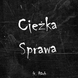 Ciężka Sprawa by Unknown Artist