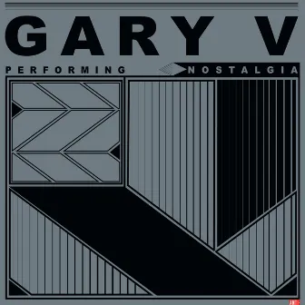 Nostalgia by Gary V