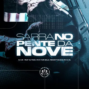 Sarra no Pente da Nove by DJ TASK