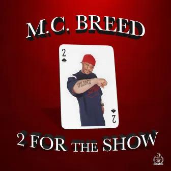 2 for the Show by MC Breed