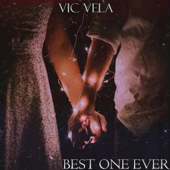 Best One Ever by Vic Vela