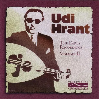 Udi Hrant - The Early Recordings, Vol. 2 by Udi Hrant