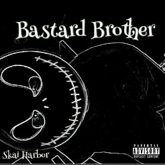 Bastard Brother by Skai Harbor