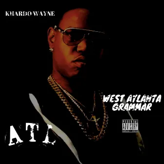 West Atlanta Grammar by Khardo Wayne