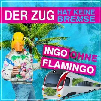 Der Zug hat keine Bremse by Ingo ohne Flamingo