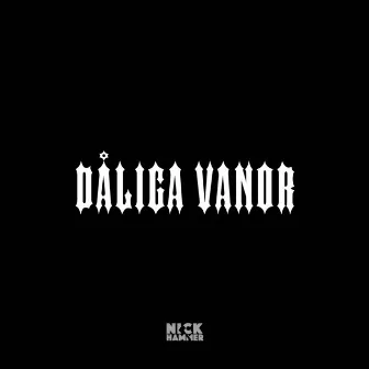 Dåliga vanor by SHEKO