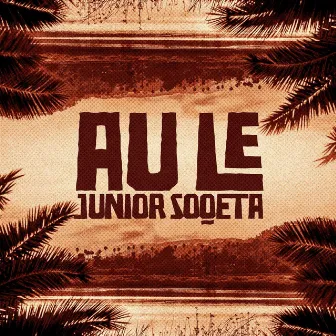 AU LE by Junior Soqeta