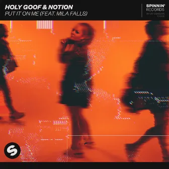 Put It On Me (feat. Mila Falls) by Holy Goof