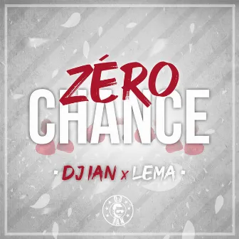 Zéro chance by DJ Ian