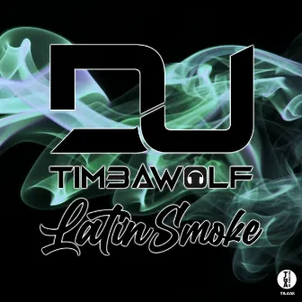 LATIN SMOKE by DJ Timbawolf