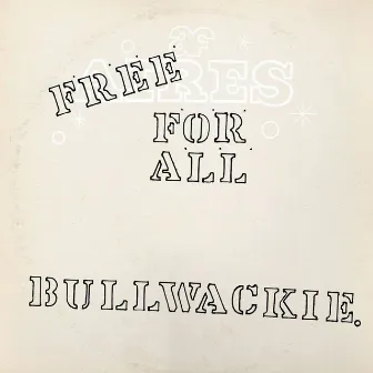 Free for All by Bullwackies All Stars