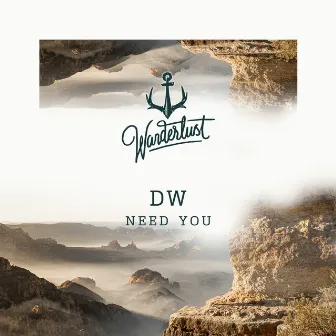 Need You by DW