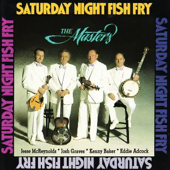 Saturday Night Fish Fry by The Masters