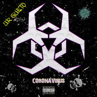 Coronavirus by UR Gueto