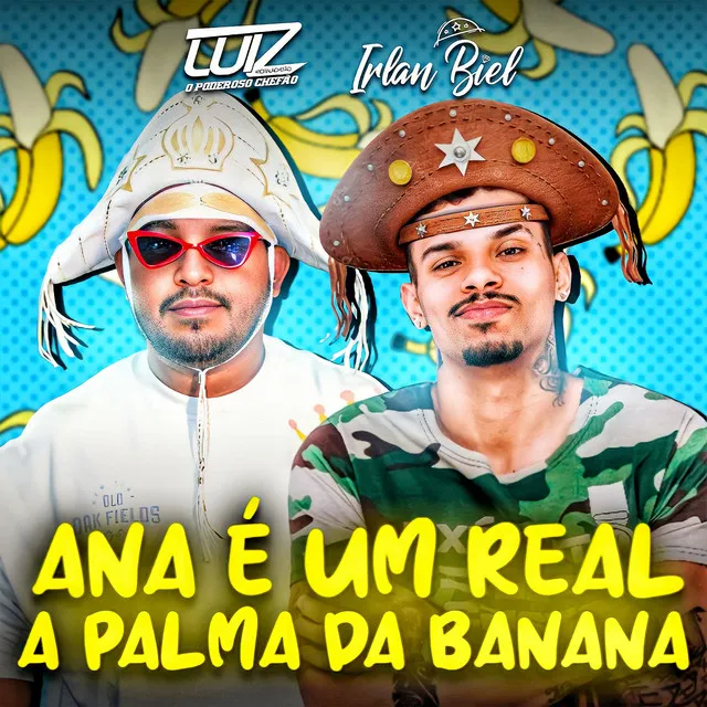 Ana É um Real a Palma da Banana