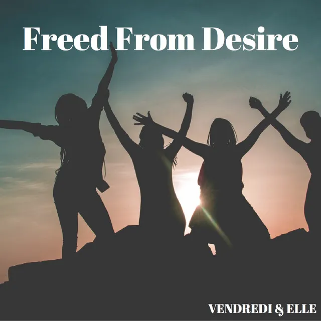 Freed From Desire