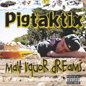 Malt Liquor Dreams by Pigtaktix