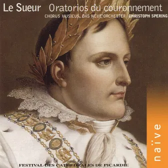 Jean-François le Sueur: Oratorios pour le couronnement des princes souverains de la chrétienté by Jean François Lesueur