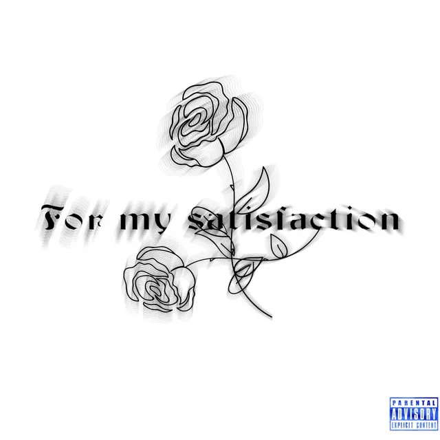 For my satisfaction (Deluxe)