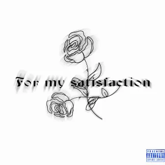 For my satisfaction (Deluxe) by Plexine