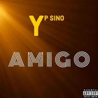 Amigo by YP Sino