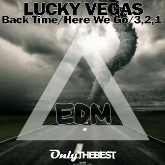 Back Time / Here We Go / 3,2,1 by Lucky Vegas