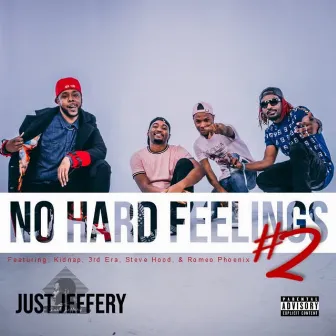 No Hard Feelings, Pt. 2 by Just Jeffery